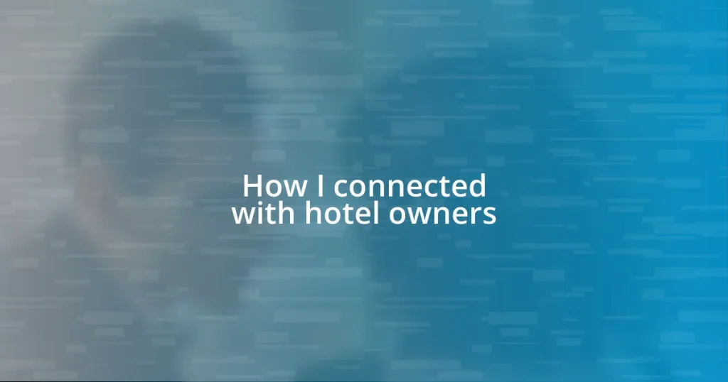 How I connected with hotel owners