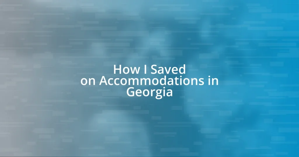 How I Saved on Accommodations in Georgia