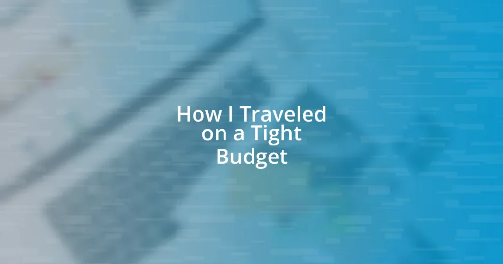 How I Traveled on a Tight Budget