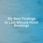 My Best Findings in Last-Minute Hotel Bookings