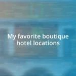 My favorite boutique hotel locations