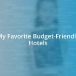 My Favorite Budget-Friendly Hotels