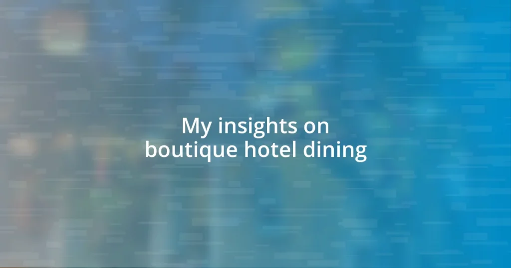 My insights on boutique hotel dining