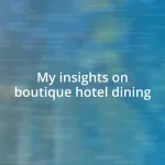 My insights on boutique hotel dining