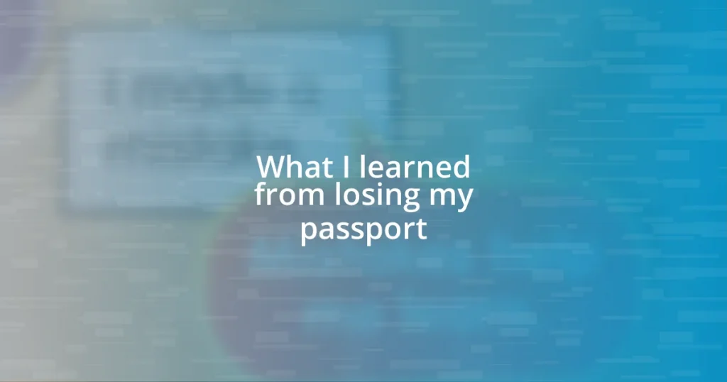 What I learned from losing my passport