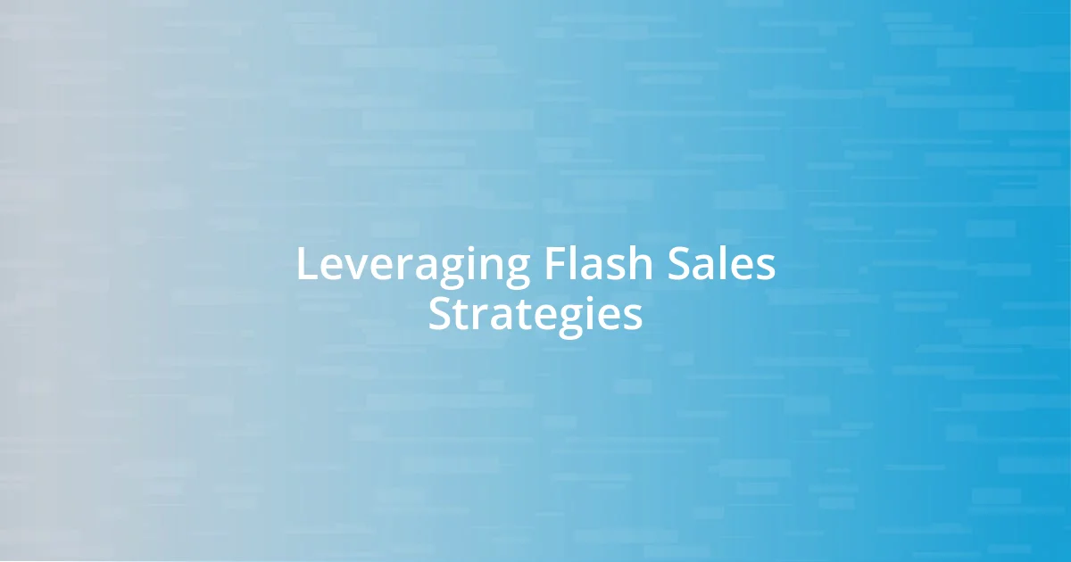 Leveraging Flash Sales Strategies