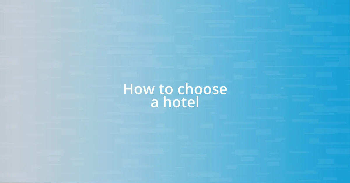 How to choose a hotel