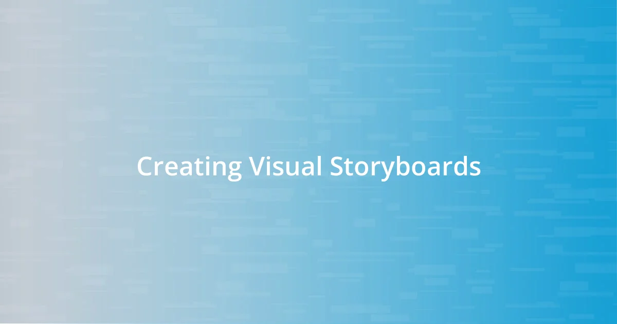 Creating Visual Storyboards