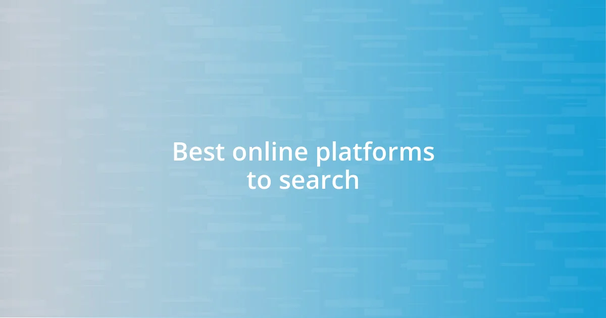 Best online platforms to search