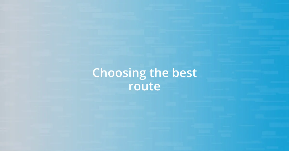 Choosing the best route