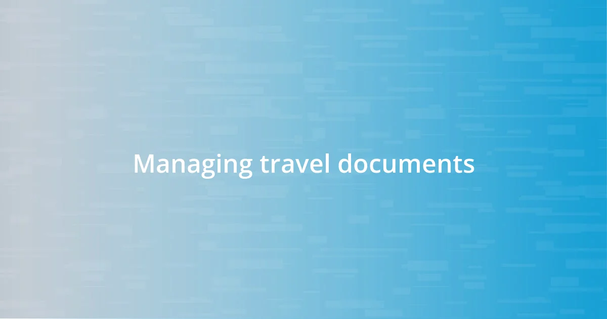 Managing travel documents