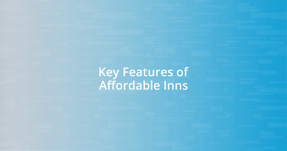 Key Features of Affordable Inns