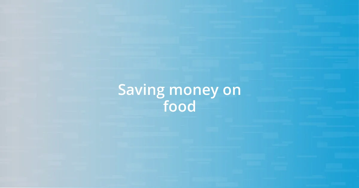 Saving money on food