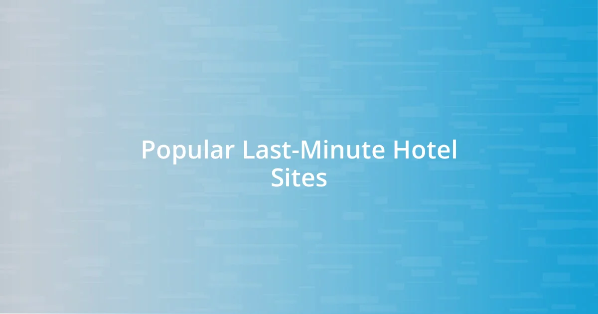 Popular Last-Minute Hotel Sites