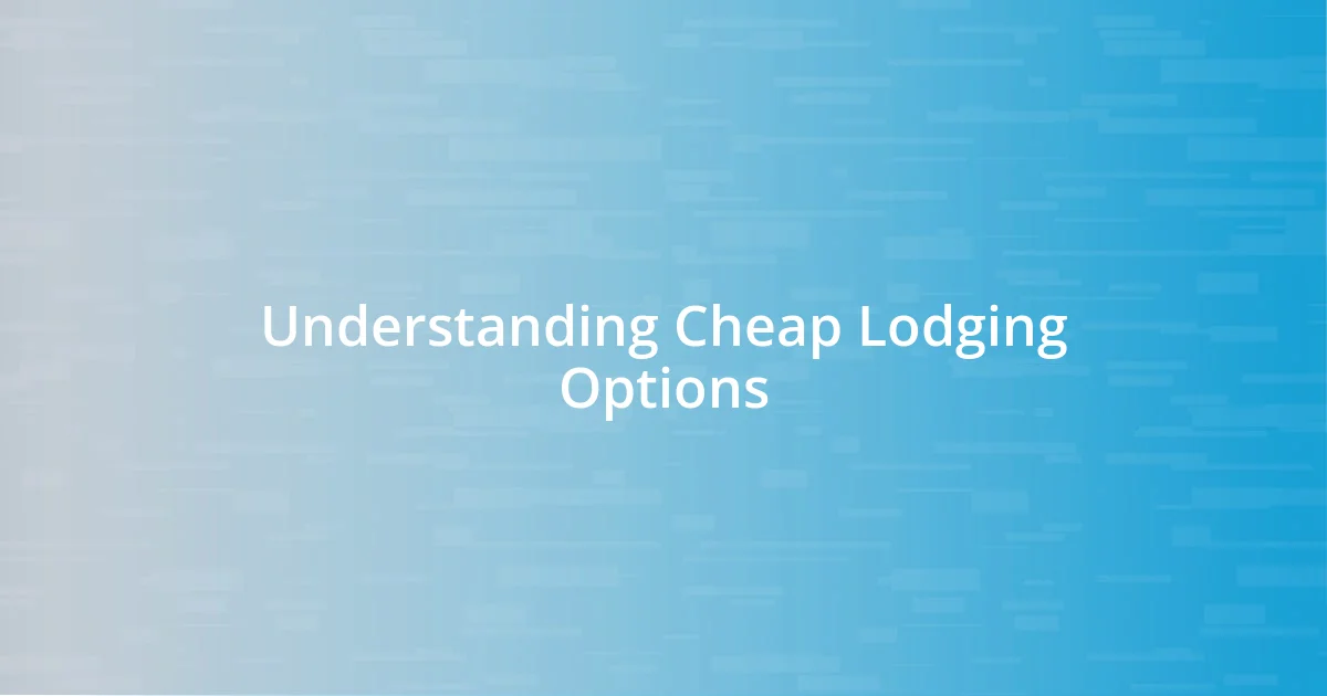 Understanding Cheap Lodging Options