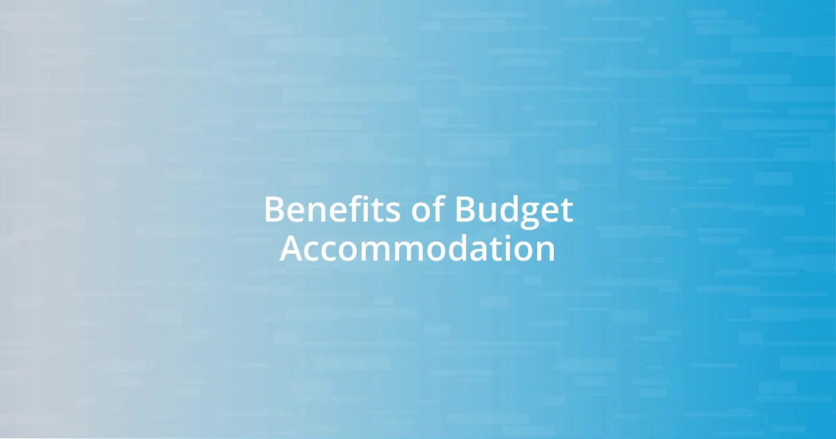 Benefits of Budget Accommodation