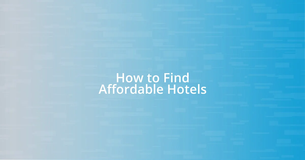 How to Find Affordable Hotels