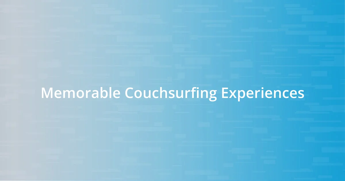 Memorable Couchsurfing Experiences