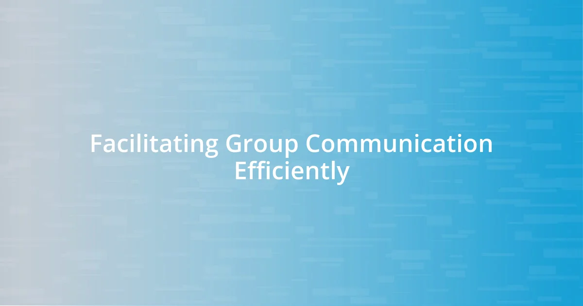 Facilitating Group Communication Efficiently