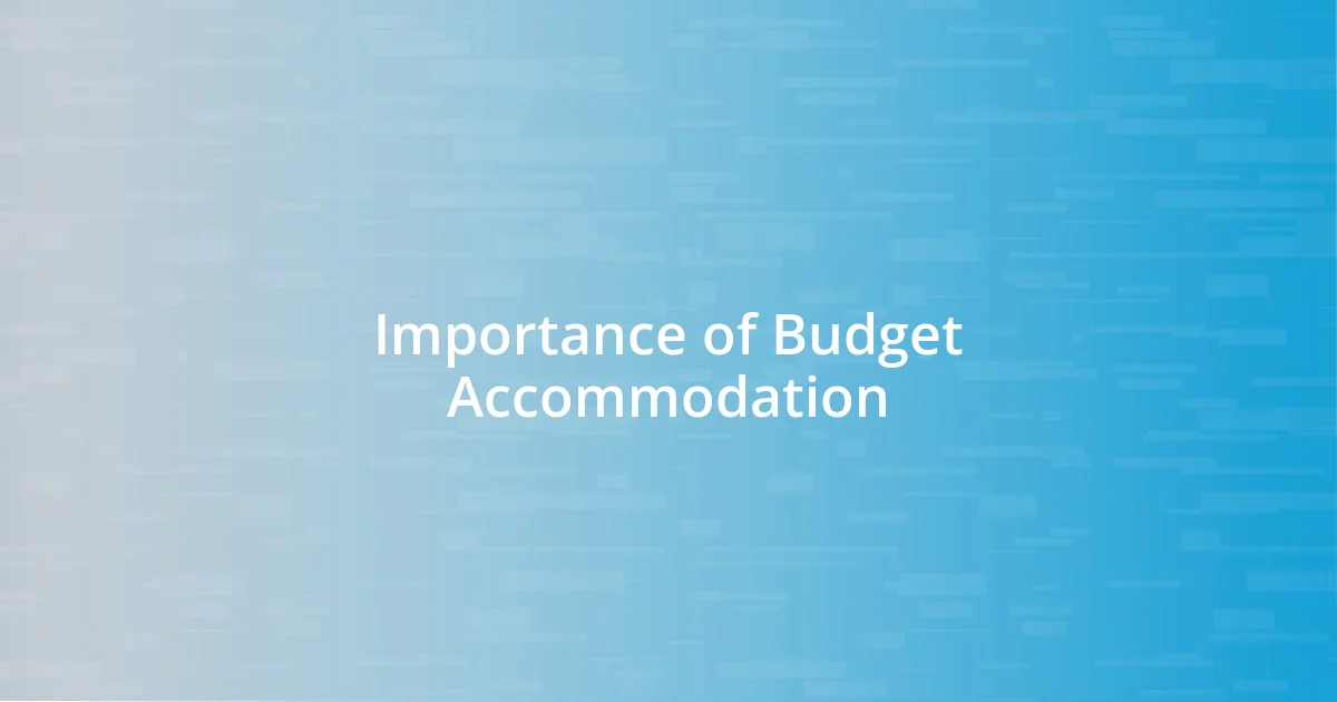 Importance of Budget Accommodation