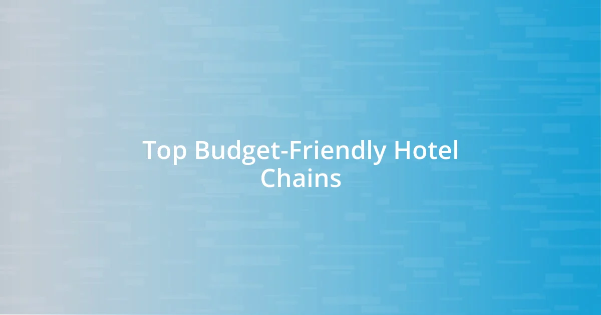 Top Budget-Friendly Hotel Chains