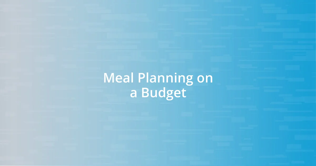 Meal Planning on a Budget