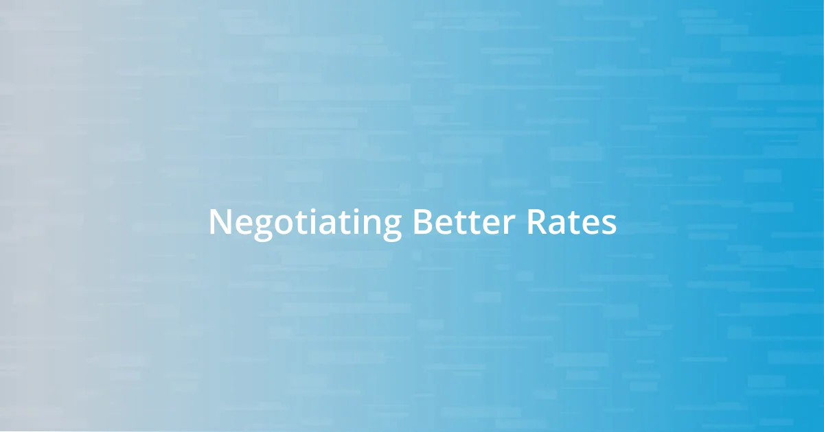 Negotiating Better Rates