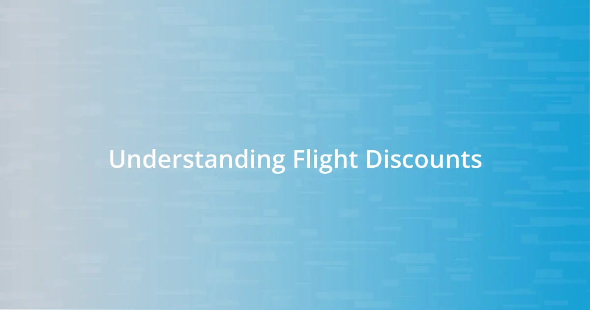 Understanding Flight Discounts