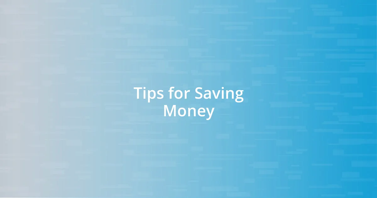 Tips for Saving Money