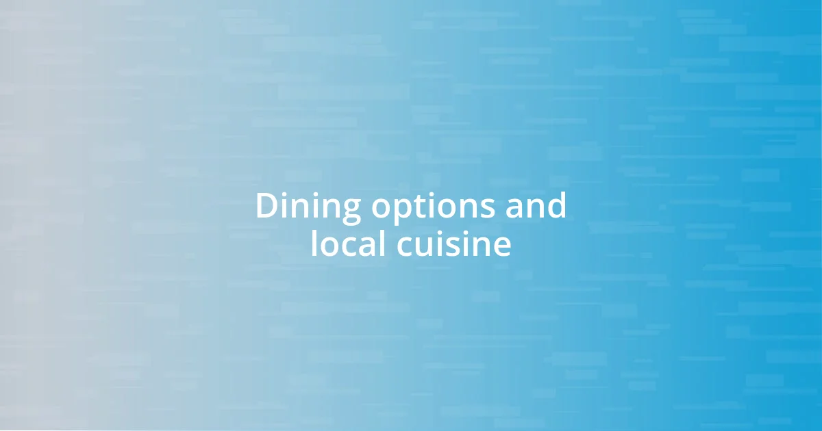 Dining options and local cuisine