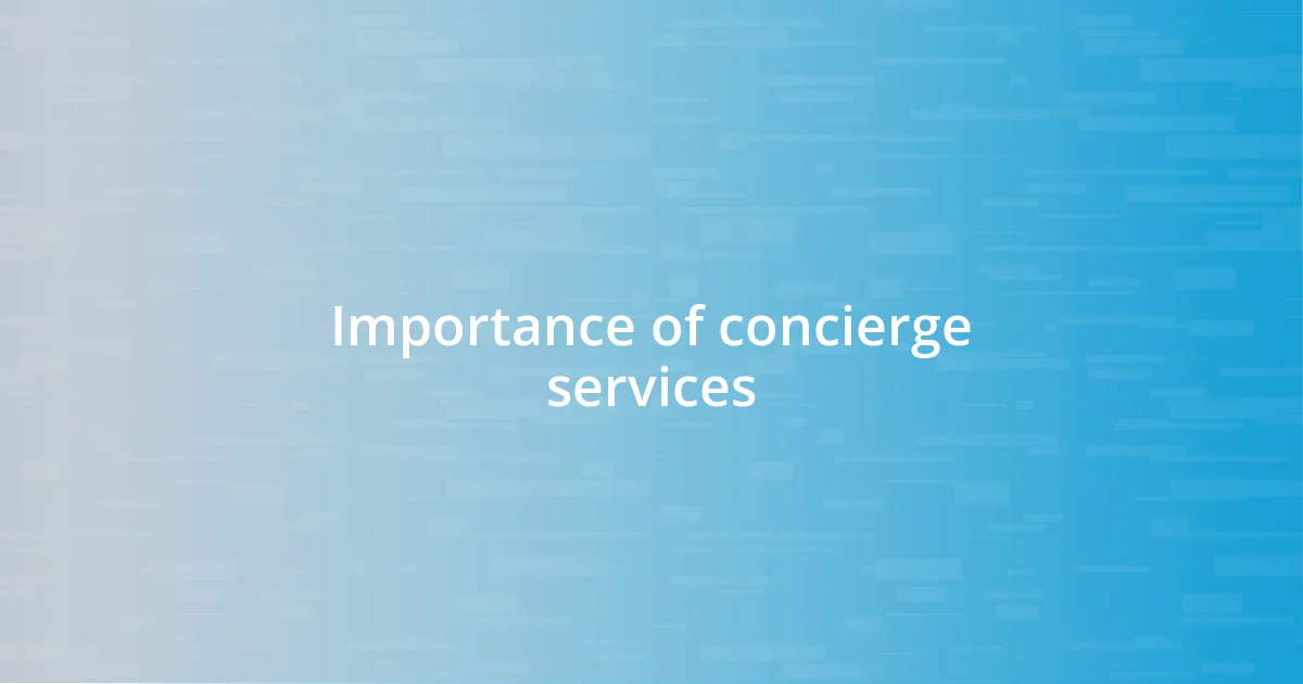 Importance of concierge services