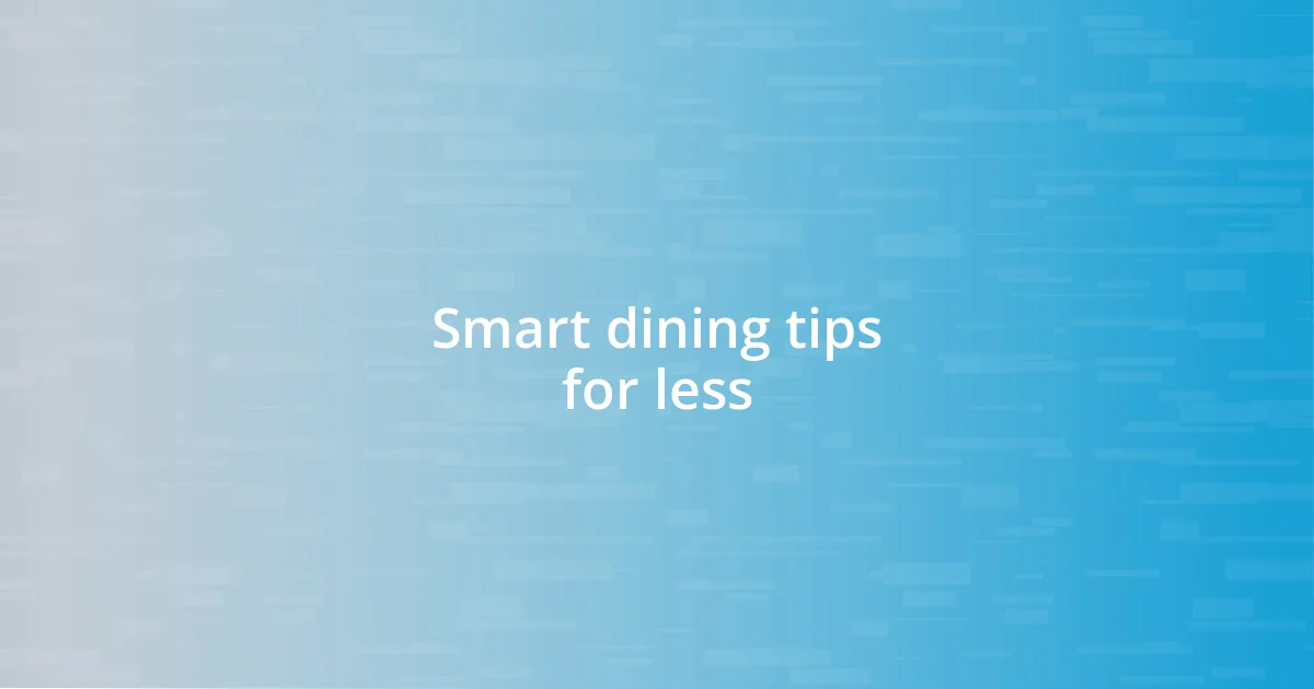 Smart dining tips for less