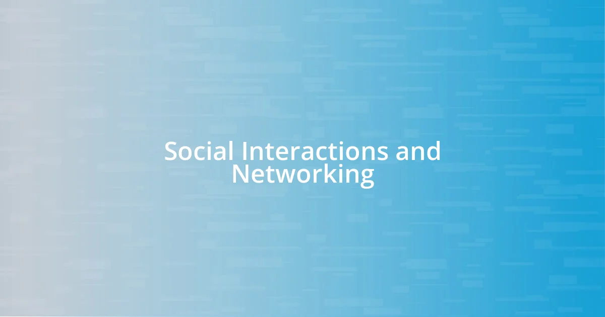 Social Interactions and Networking