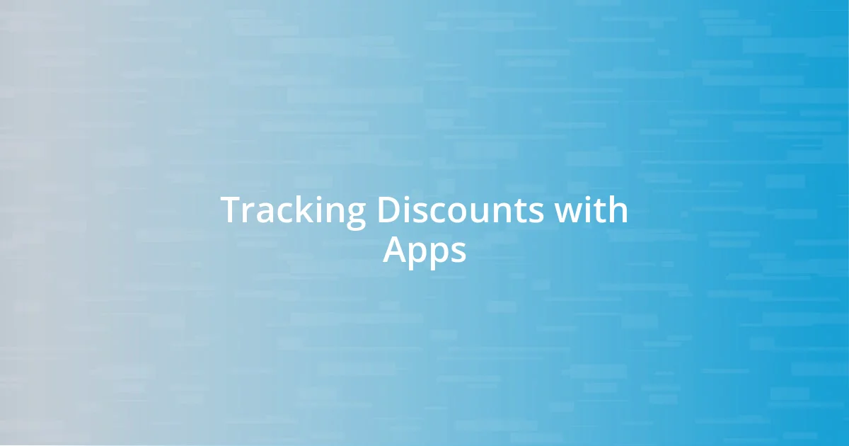 Tracking Discounts with Apps