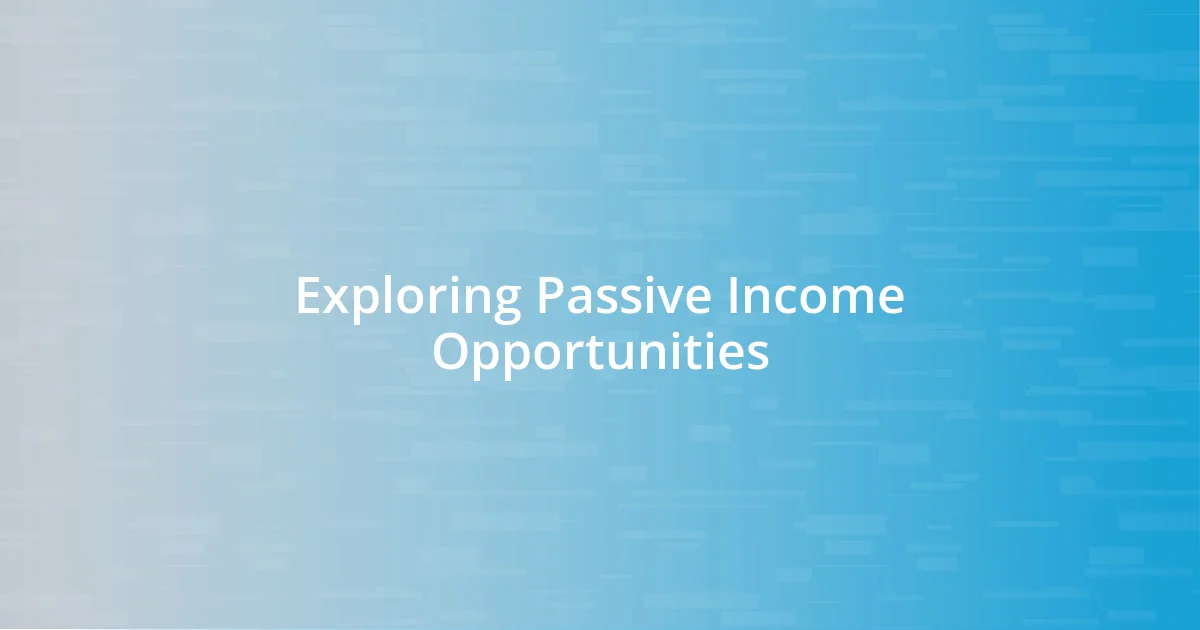 Exploring Passive Income Opportunities